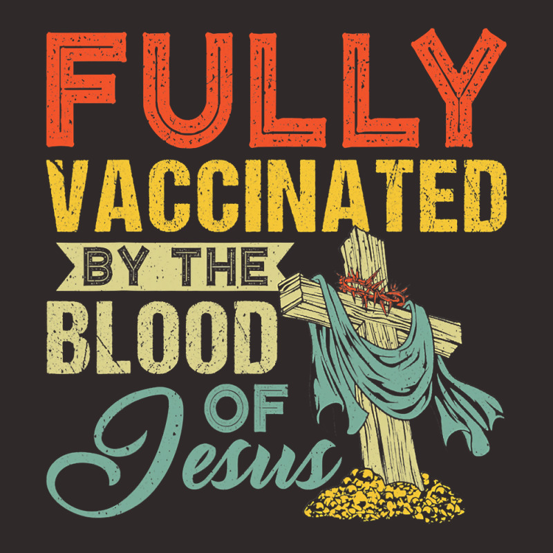 Fully Vaccinated By The Blood Of Jesus Funny Christian T Shirt Racerback Tank by MleczynskiShae | Artistshot