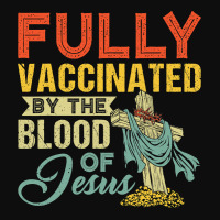 Fully Vaccinated By The Blood Of Jesus Funny Christian T Shirt Crop Top | Artistshot