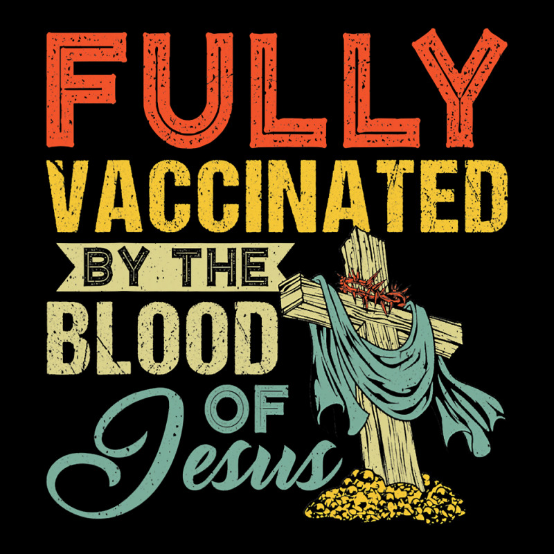 Fully Vaccinated By The Blood Of Jesus Funny Christian T Shirt Maternity Scoop Neck T-shirt by MleczynskiShae | Artistshot