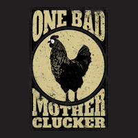 One Bad Mother Clucker Novel Chicken Lover T-shirt | Artistshot