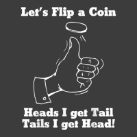 Let's Flip A Coin Head I Get Tail Tails I Get Head T Shirt Men's Polo Shirt | Artistshot