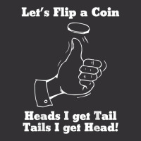 Let's Flip A Coin Head I Get Tail Tails I Get Head T Shirt Vintage Hoodie And Short Set | Artistshot