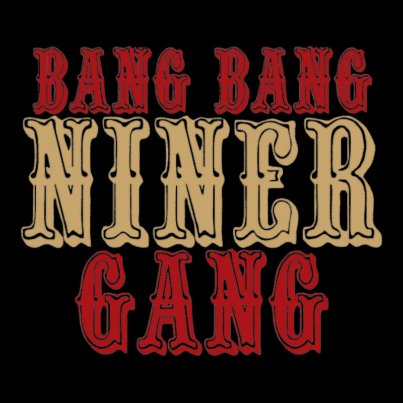 Bang Bang Niner Gang T Shirt Toddler Sweatshirt | Artistshot