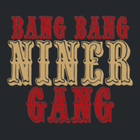 Bang Bang Niner Gang T Shirt Crewneck Sweatshirt | Artistshot