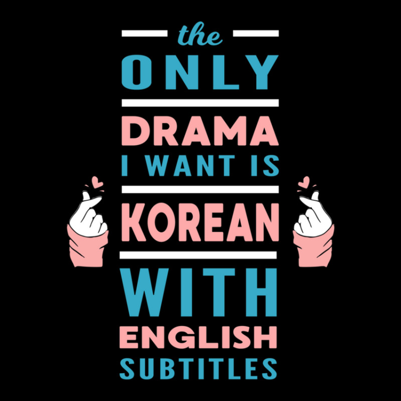 The Only Drama I Want Is Korean With English Subtitles Maternity Scoop Neck T-shirt by NicholasRoberson | Artistshot