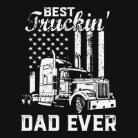 Best Truckin Dad Ever American Flag Father's Day T Shirt Scorecard Crop Tee | Artistshot