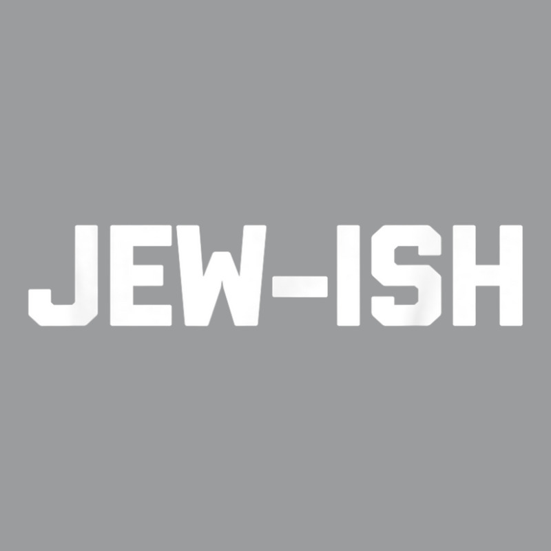 Funny Jewish Shirt Jew Ish Funny Saying Jewish Classic T-shirt | Artistshot