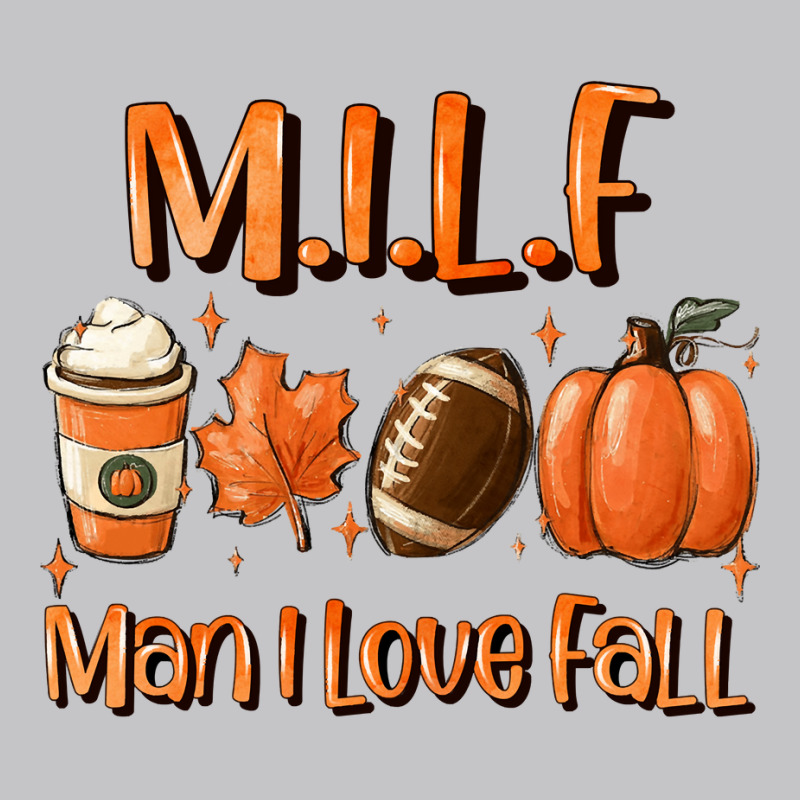 Milf Man I Love Fall Funny Woman Autumn Seasons Lover Pullover Hoodie Baby Bodysuit by cm-arts | Artistshot