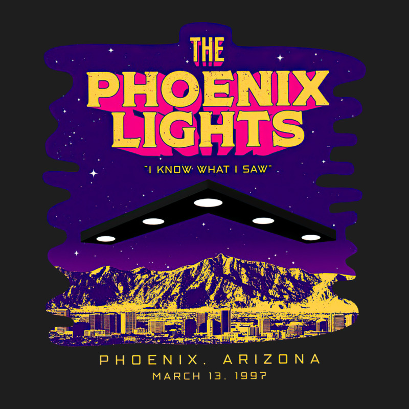 The Phoenix Lights, The Phoenix Lights Vintage, The Phoenix Lights Art Classic T-shirt | Artistshot