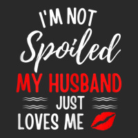 Womens I'm Not Spoiled My Husband Just Loves Me Wife Printed Hat | Artistshot