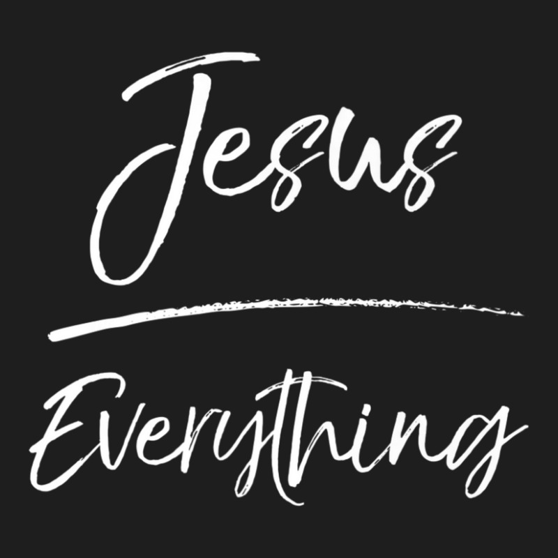 Jesus Over Everything Gift Cute Christian Quote-3pfag Classic T-shirt by thangdinhsinhelf | Artistshot