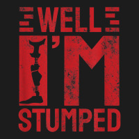 Funny Well I'm Stumped Prosthetic Leg Amputee T Shirt Hoodie & Jogger Set | Artistshot