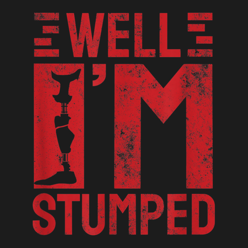 Funny Well I'm Stumped Prosthetic Leg Amputee T Shirt Hoodie & Jogger set by cm-arts | Artistshot