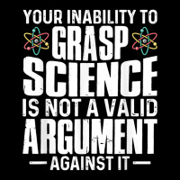 Your Inability To Grasp Science Is Not A Valid Argument Men's Long Sleeve Pajama Set | Artistshot