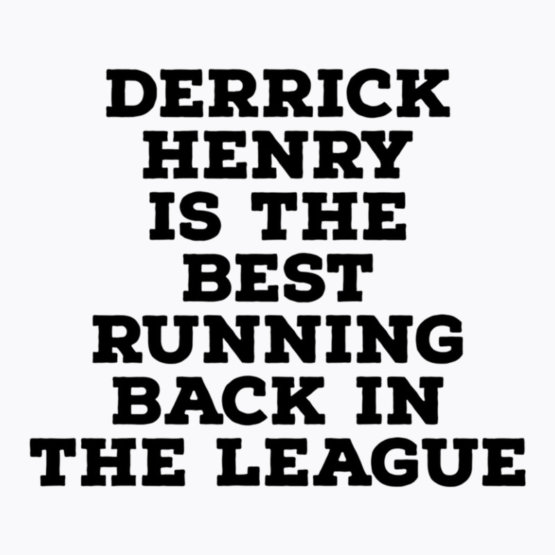 Derrick Henry Is The Best Running Back In The League T-Shirt by LyndiaToma | Artistshot