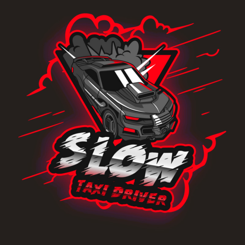 Slow Drivers Design For Taxi 1 Tank Top by RickyRamshur | Artistshot