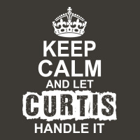 Keep Calm And Let Curtis Handle It Bucket Hat | Artistshot