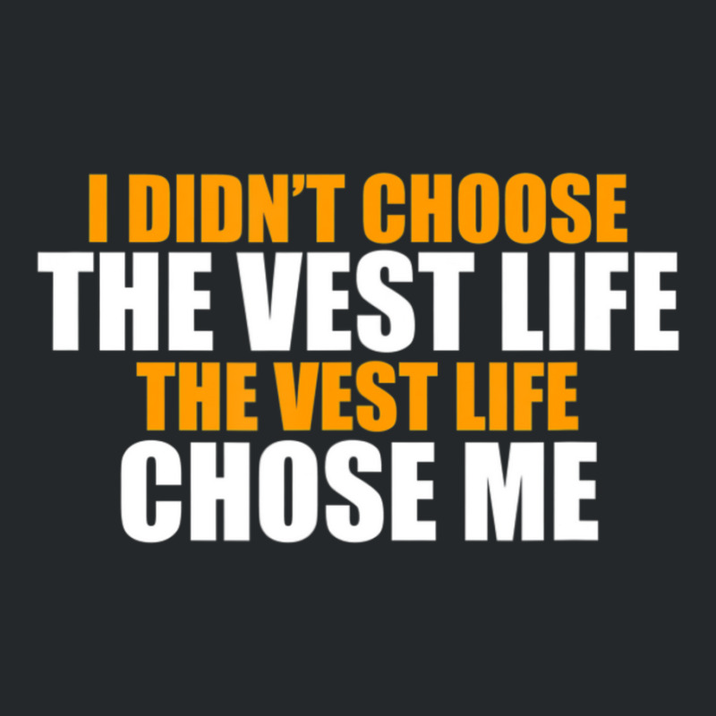 I Didn't Choose The Vest Life Chose Me Swagazon Associate Crewneck Sweatshirt | Artistshot