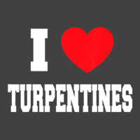 I Love Turpentines Vintage T-shirt | Artistshot