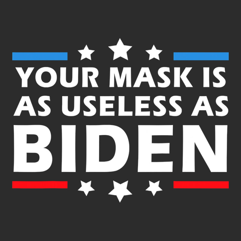 Mens Your Mask Is As Useless As Joe Biden Sucks Funny Political T Shir Exclusive T-shirt | Artistshot