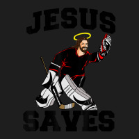 Jesus Saves Funny Hockey Goalie Jesus Saves Classic T-shirt | Artistshot