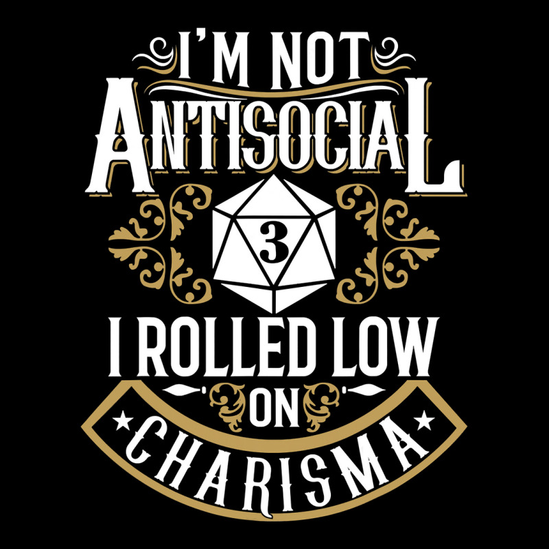 Not Antisocial, Rolled Low Charisma Funny Rpg Loves Dragons T Shirt Zipper Hoodie by MleczynskiShae | Artistshot