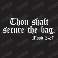 Thou Shalt Secure The Bag Mood 247 Inspirational T-shirt | Artistshot