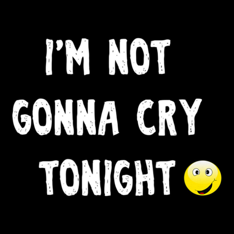 I'm Not Gonna Cry Tonight Women's V-Neck T-Shirt by cm-arts | Artistshot