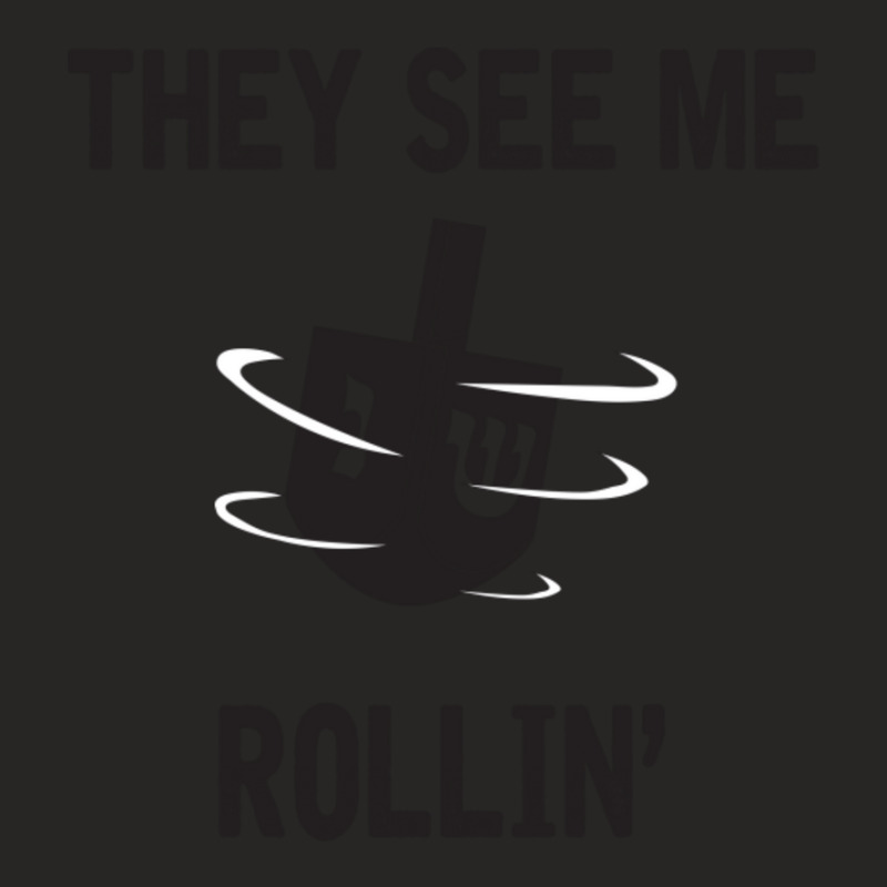 Hanukkah 2020 Dreidel Game Gift They See Me Rollin_ Jewish T-shirt Ladies Fitted T-shirt | Artistshot