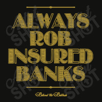 Always Rob Insured Banks Scorecard Crop Tee | Artistshot