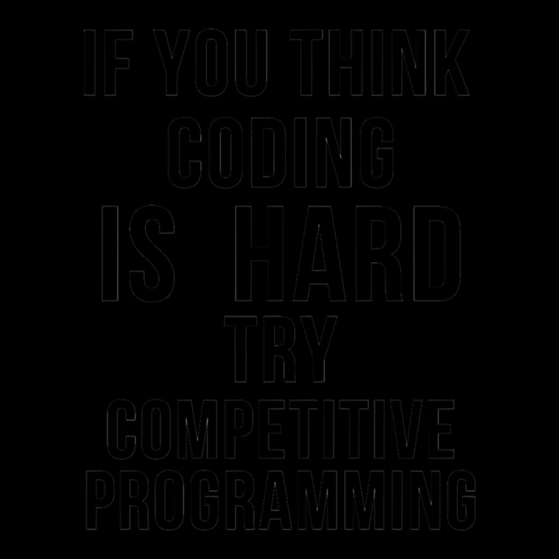 If You Think Coding Is Hard, Try Competitive Programming V-Neck Tee by LUISRIVER | Artistshot