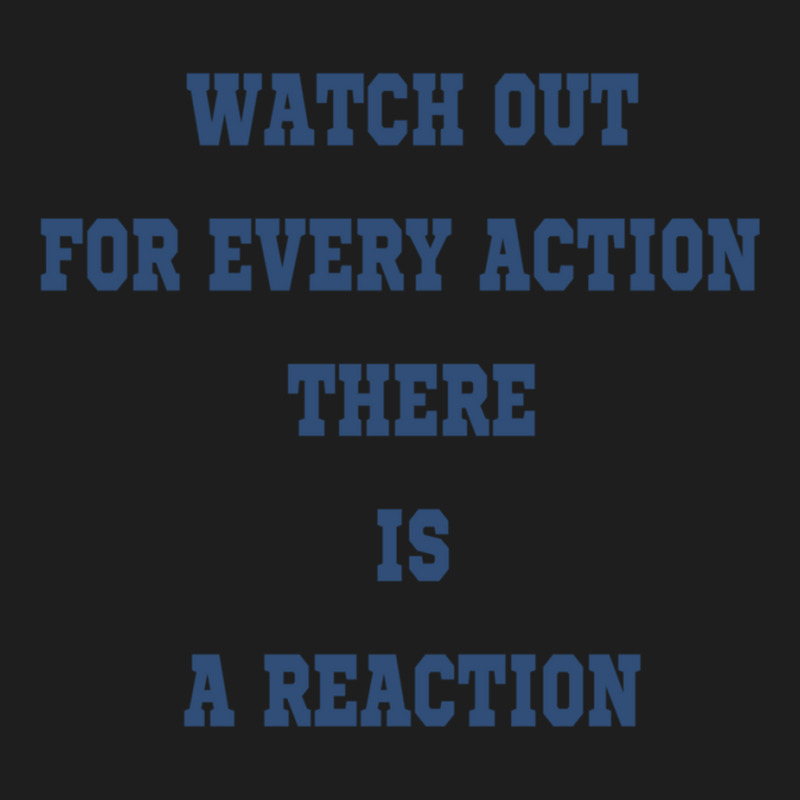 Watch Out For Every Action There Is A Reaction - Tinder Swindler Show  Classic T-shirt by cm-arts | Artistshot