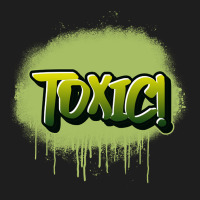 Toxic Graffiti, Toxic Graffiti Art, Toxic Graffiti Vintage, Toxic Graf Classic T-shirt | Artistshot