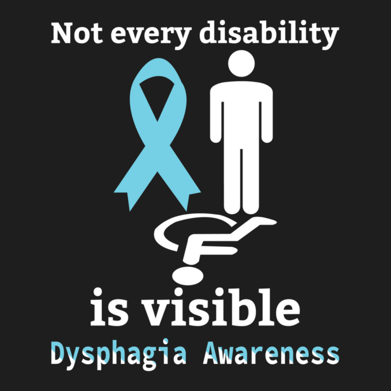 Not Every Disability Is Visible Dysphagia Awareness  Blue And Yellow R Classic T-shirt by cm-arts | Artistshot