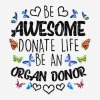 Funny Donate Life Be An Organ Donor  Cute Donation Gift Scorecard Crop Tee | Artistshot