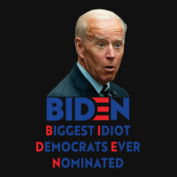 Biden Biggest Idiot Democrats Ever Nominated Landscape Canvas Print | Artistshot