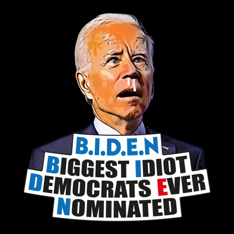 Biden Biggest Idiot Democrats Ever Nominated Maternity Scoop Neck T-shirt by cm-arts | Artistshot