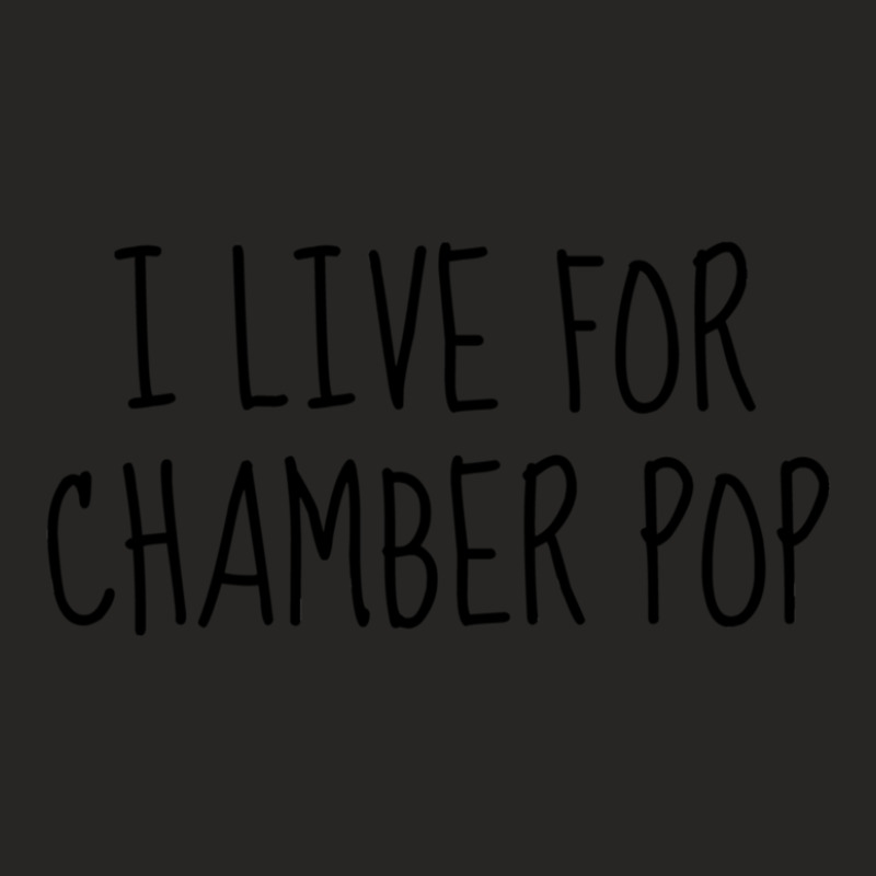 I Live For Chamber Pop Ladies Fitted T-Shirt by cm-arts | Artistshot