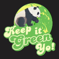 Keep It Green Yo T-shirt | Artistshot