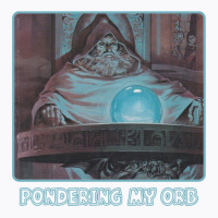 Pondering My Orb Meme Pullover Hoodie T-shirt | Artistshot