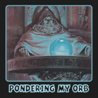 Pondering My Orb Meme Pullover Hoodie Classic T-shirt | Artistshot