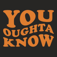 You Oughta Know - Alanis Morissette Ladies Fitted T-shirt | Artistshot