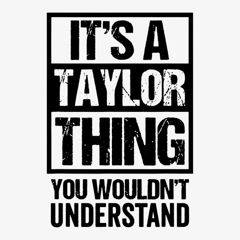 It's A Taylor Thing You Wouldn't Understand Ladies Fitted T-Shirt by ardylanda | Artistshot