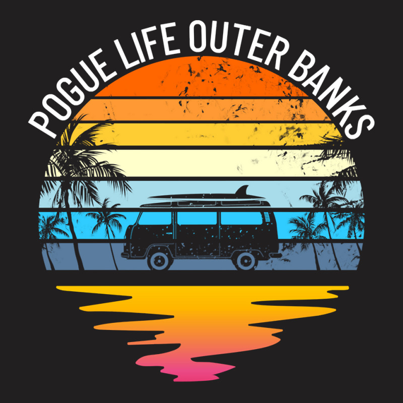 Pogue Life Outer Banks North Carolina Vacation Outer Banks Pullover Ho T-Shirt by MleczynskiShae | Artistshot