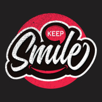 Keep Smile T-shirt | Artistshot