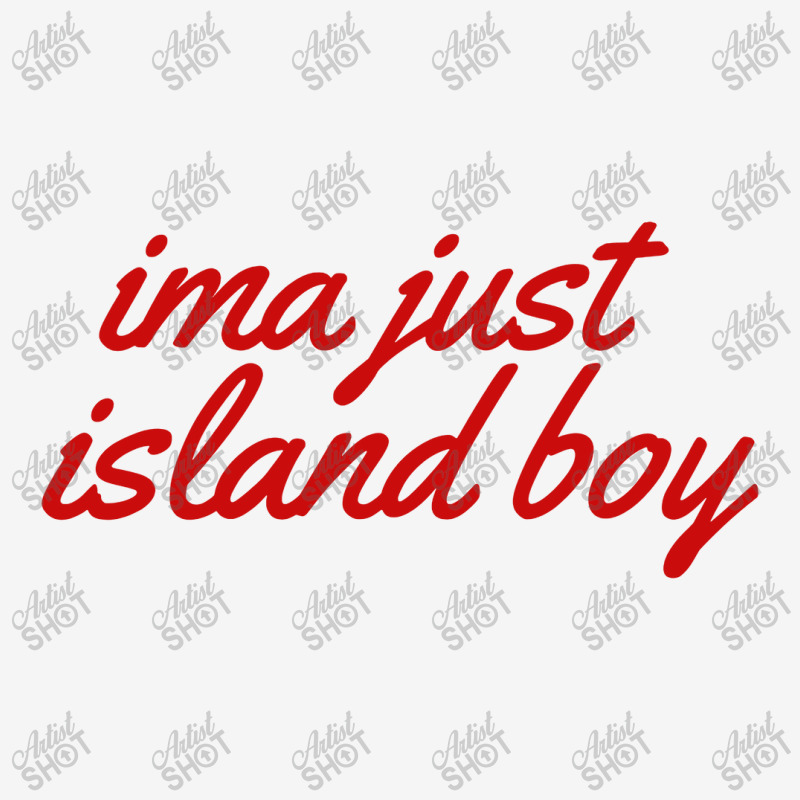 Ima Just Island Boy Classic T-shirt by Brownbubbles | Artistshot