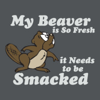 My Beaver Is So Fresh It Needs To Be Smacked Long Sleeve Shirts | Artistshot