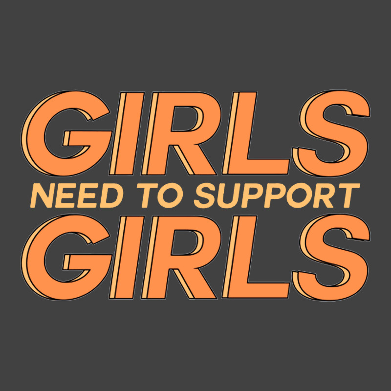 Girls Need Support Girls Vintage T-shirt | Artistshot