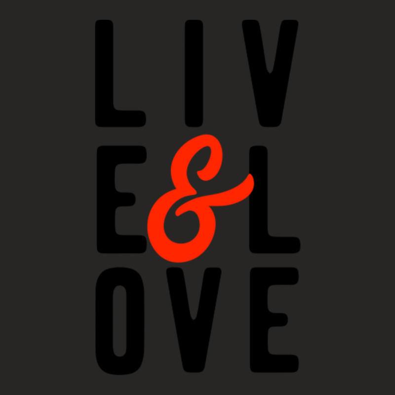 Live & Love (for Light Shirts) Ladies Fitted T-Shirt by Kuwannin528 | Artistshot