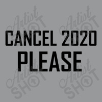 Cancel 2020 Please Crewneck Sweatshirt | Artistshot